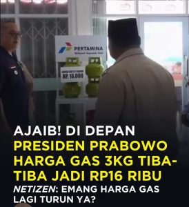 Heboh Gas Elpiji 3 Kg Rp16.000 di Depan Presiden Prabowo, Netizen: “Di Sini Sudah Rp35 Ribu!”